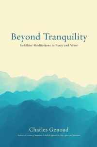 Beyond Tranquility