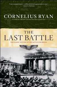 The Last Battle The Classic History of the Battle for Berlin