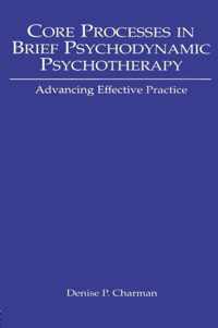Core Processes in Brief Psychodynamic Psychotherapy