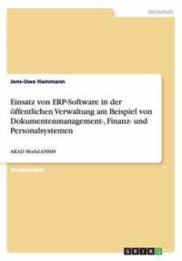 Einsatz von ERP-Software in der oeffentlichen Verwaltung am Beispiel von Dokumentenmanagement-, Finanz- und Personalsystemen