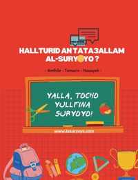 Hall turid an tataallam al-suryoyo?