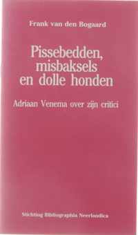 Pissebedden, misbaksels en dolle honden : Adriaan Venema over zijn critici