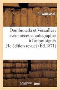 Dombrowski Et Versailles: Avec Pieces Et Autographes A l'Appui Signes: Picard, Dombrowski