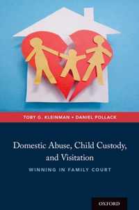 Domestic Abuse, Child Custody, and Visitation