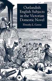 Outlandish English Subjects in the Victorian Domestic Novel