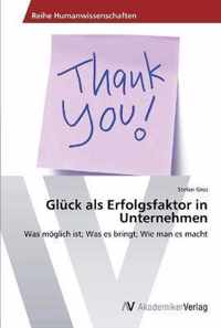 Gluck als Erfolgsfaktor in Unternehmen