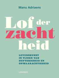 Lof der zachtheid - Manu Adriaens