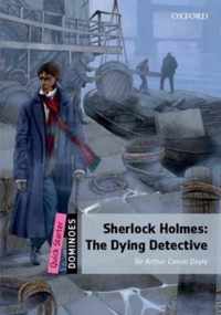 Dominoes Starter Sherlock Holmes 2nd Edition: The Dying Detective