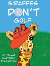 Giraffes Don&apos;t Golf