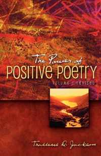 The Power of Positive Poetry Volume 1 Revised