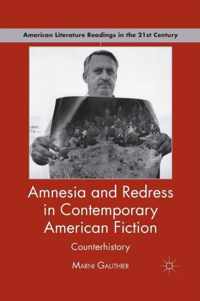 Amnesia and Redress in Contemporary American Fiction