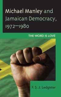 Michael Manley and Jamaican Democracy, 1972-1980