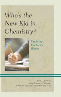 Who's the New Kid in Chemistry?