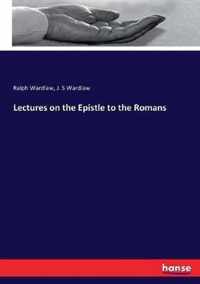 Lectures on the Epistle to the Romans