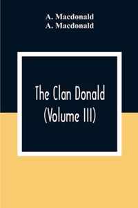 The Clan Donald (Volume III)