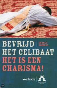 Bevrijd Het Celibaat Het Is Een Charisma