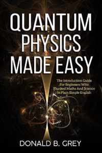 Quantum Physics Made Easy