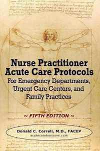 Nurse Practitioner Acute Care Protocols - FIFTH EDITION