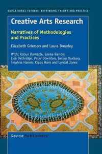 Creative Arts Research: Narratives of Methodologies and Practices