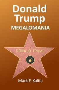 Donald Trump Megalomania