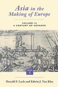 Asia in the Making of Europe V 3 Bk 3 - A Century of Advance