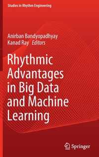 Rhythmic Advantages in Big Data and Machine Learning
