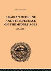 Arabian Medicine and its Influence on the Middle Ages