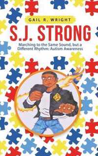 S.J. Strong: Marching to the Same Sound, but a Different Rhythm
