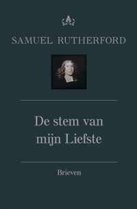 Theologische werken van Samuel Rutherford  -   De stem van mijn Liefste
