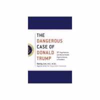 The Dangerous Case of Donald Trump