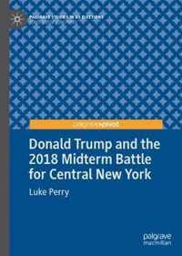 Donald Trump and the 2018 Midterm Battle for Central New York