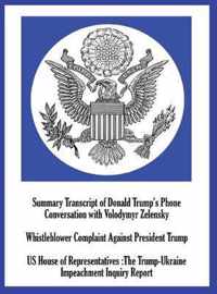 Summary Transcript of Donald Trump's Phone Conversation with Volodymyr Zelenskyy; Whistleblower Complaint Against President Trump; and US House of Representatives