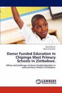 Donor Funded Education In Chipinge West Primary Schools In Zimbabwe.