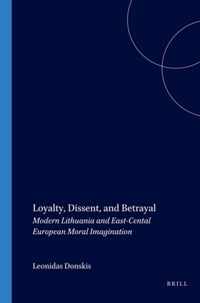 Loyalty, Dissent, and Betrayal