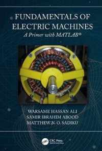 Fundamentals of Electric Machines: A Primer with MATLAB