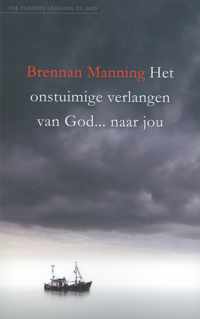 Het onstuimige verlangen van God... naar jou