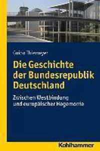 Die Geschichte Der Bundesrepublik Deutschland