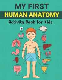 My First Human Anatomy Activity Book for Kids