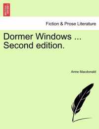Dormer Windows ... Second Edition.