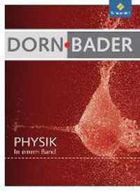 Dorn / Bader Physik in einem Band. Schülerband. Allgemeine Ausgabe