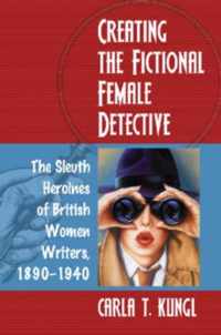 Creating the Fictional Female Detective