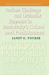 Profane Challenge and Orthodox Response in Dostoevsky S Crime and Punishment.