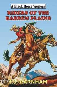 Riders Of The Barren Plains