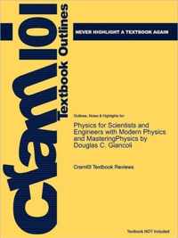 Studyguide for Physics for Scientists and Engineers by Douglas C. Giancoli, ISBN 9780136139225