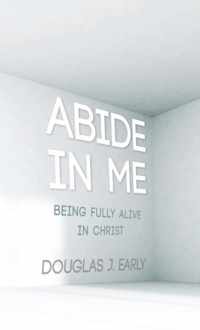 Abide In Me