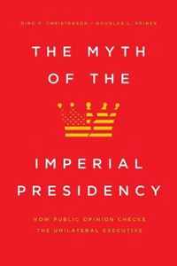Myth Of Imperial Presidency How Public