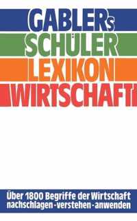 Gablers Schuler Lexikon Wirtschaft