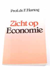 Zicht op economie Prof. dr. F. Hartog ISBN9010031136