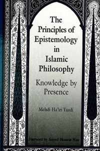 The Principles of Epistemology in Islamic Philosophy