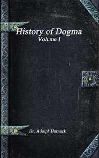 History of Dogma - Volume I